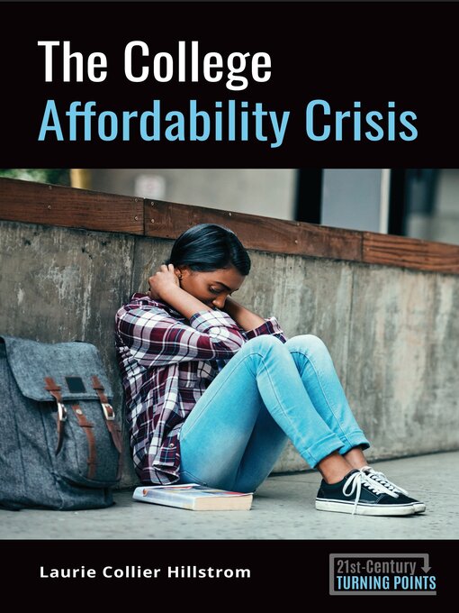 Title details for The College Affordability Crisis by Laurie Collier Hillstrom - Available
